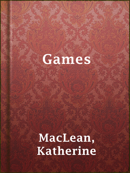 Title details for Games by Katherine MacLean - Available